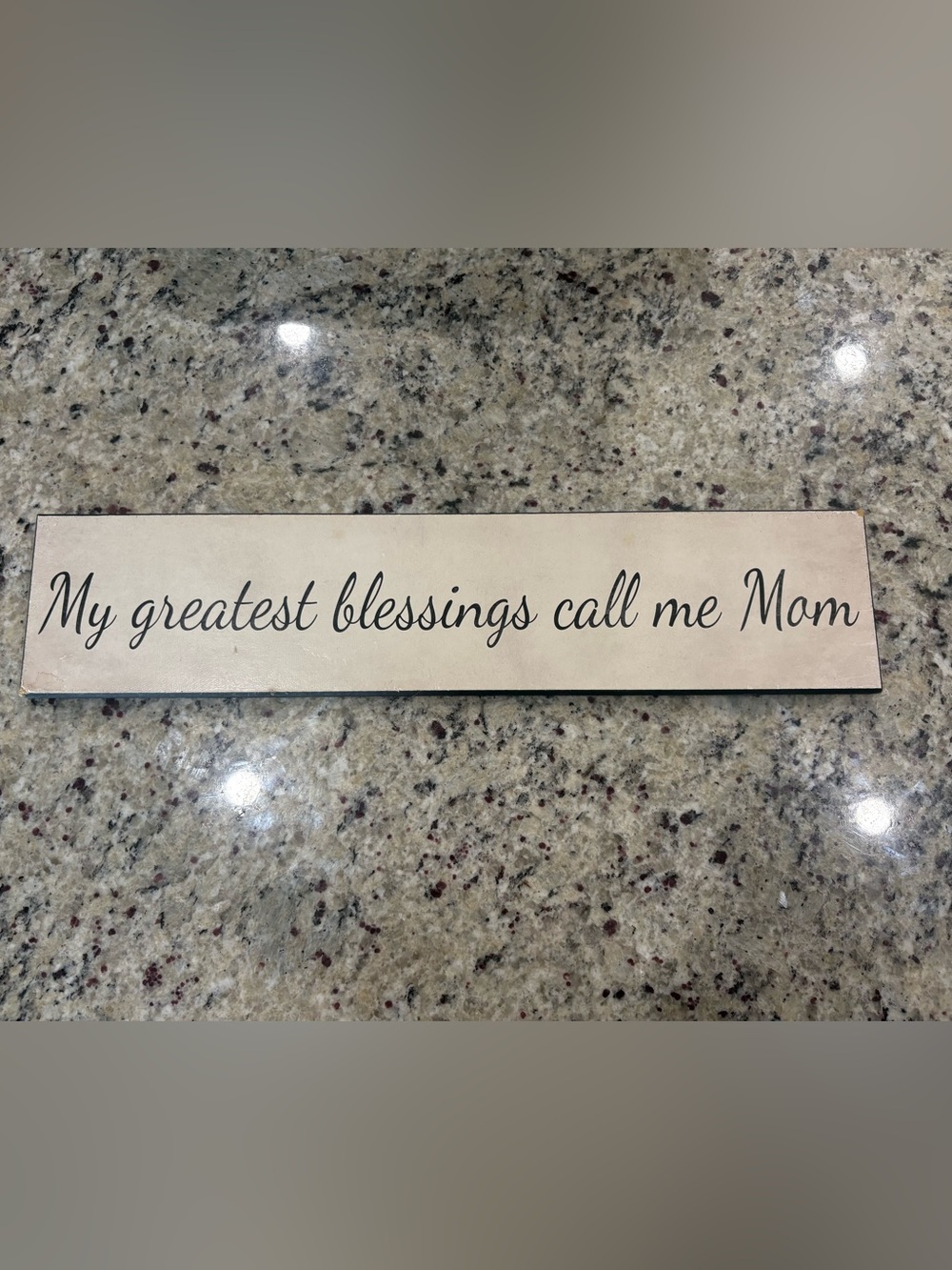 My greatest blessings call me Mom sign *corners do have wear* Kirklands